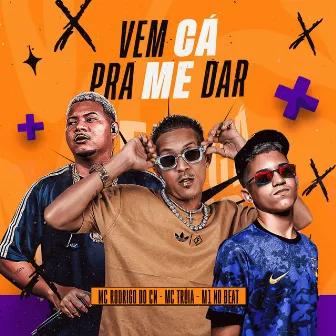 Vem Cá pra Me Dar by M1noBEAT