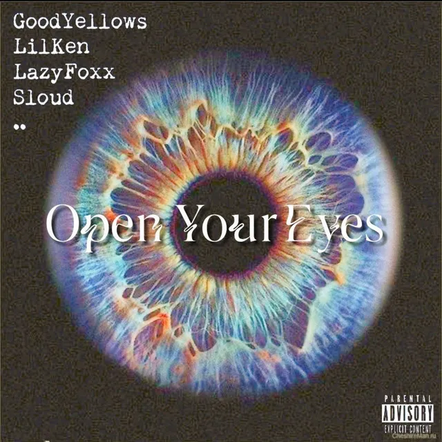 Open Your Eyes (feat. Lil Ken, Lazy Foxx & Sloud)