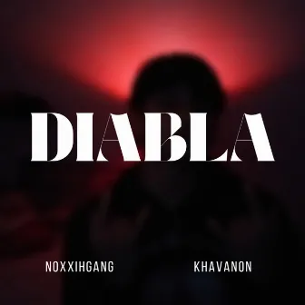 Diabla by Noxxih Gang