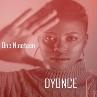 One Nineteen by Dyonce