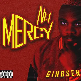 No Mercy by GINGSEN