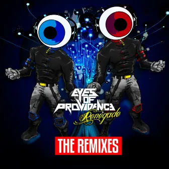 Renegade (The Remixes) by Eyes of Providence