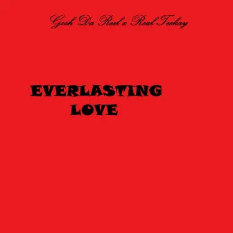 Everlasting Love by Real Teekay