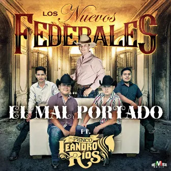 El Mal Portado by Los Nuevos Federales