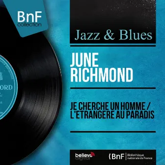 Je cherche un homme / L'étrangère au paradis (feat. Jo Boyer et son orchestre) [Mono version] by June Richmond