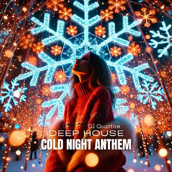 Cold Night Anthem: Deep House Vibes in Winter's Chill by DJ Quantize