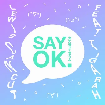 Say OK by Tigarah