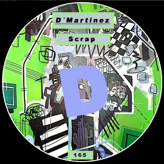 Scraps by D'Martinez