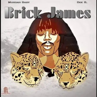 Brick James by Murdah Baby