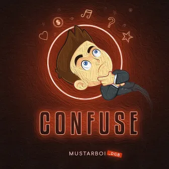 Confuse by Mustarboi dgb