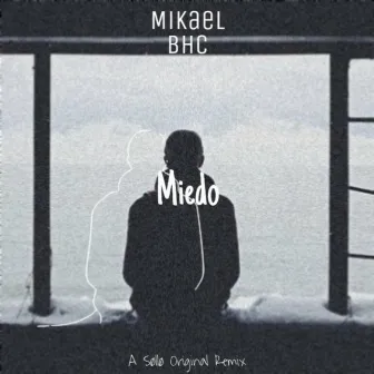 Miedo by Mikael BHC