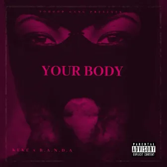 Your Body by Keke So Hood