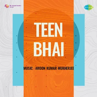 Teen Bhai (Original Motion Picture Soundtrack) by Bharat Vyas