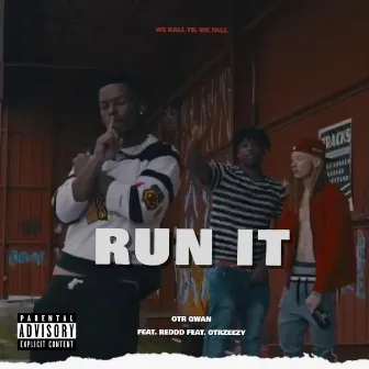 Run it by OTR Qwan