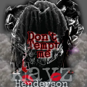 Dont tempt me (Radio Edit) by Kayz Henderson