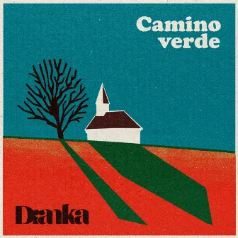 Camino Verde by Dianka