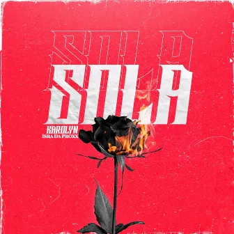 Sola by Isra Da Proxx