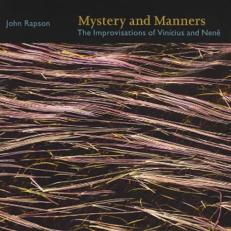 Mystery and Manners (Improvisations of Viniclus andNene) by John Rapson