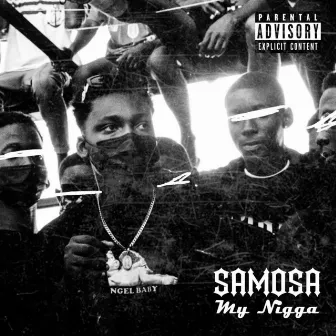 My nigga by Lord Samosa