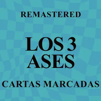 Cartas marcadas (Remastered) by Los 3 Ases