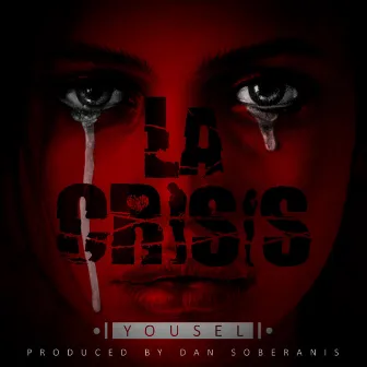 La Crisis by Yousel