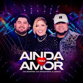 Ainda Tem Amor (Ao Vivo) by Manu