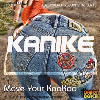 Move Your Koo Koo by Kanike