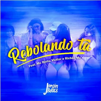 Rebolando Tá by Jorgin Beats