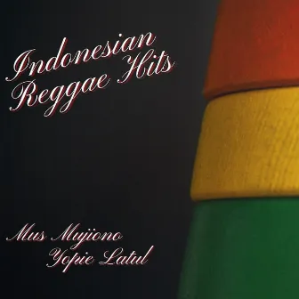 Indonesian Reggae Hits by Yopie Latul