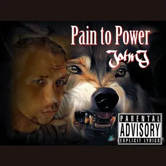 Pain to Power by John J