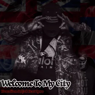 Welcome to My City by Hawaiian Soljah