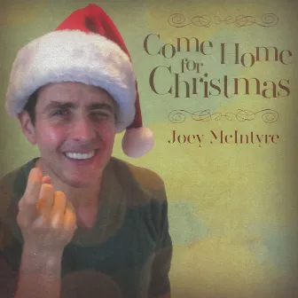 Come Home For Christmas by Joey McIntyre