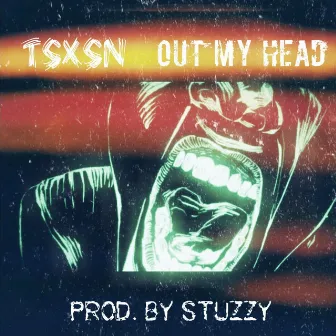 Out My Head by Tsxsn