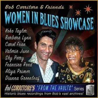 Bob Corritore & Friends: Women In Blues Showcase by Bob Corritore