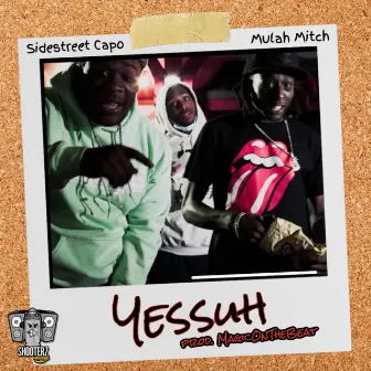 Yessuh by Sidestreet Capo