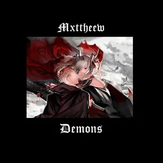 Demons by Mxtthew