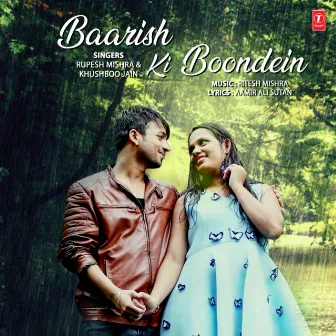 Baarish Ki Boondein by Rupesh Mishra