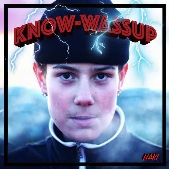 Know-Wassup by Haki