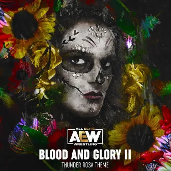 Blood And Glory II (Thunder Rosa Theme) by Kemo The Blaxican