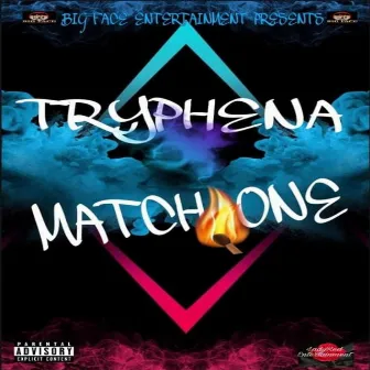 Match One by Tryphena