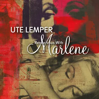 Rendezvous with Marlene by Ute Lemper