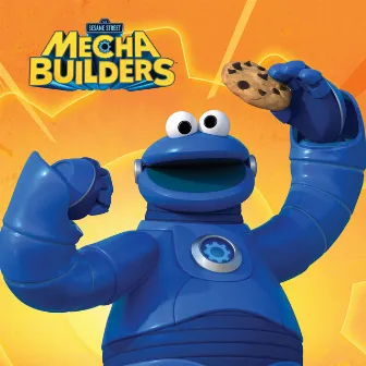 Do The Mecha Cookie Dance (Songs From Sesame Street’s Mecha Builders) by Cookie Monster