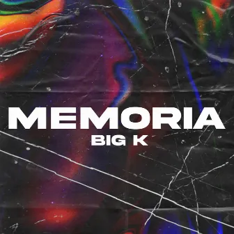 MEMORIA by Big Killo