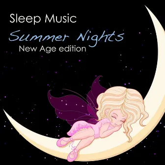 Sleep Music Summer Nights (New Age Edition): Slow Sleeping Songs and Peaceful Nature Music by Sleep Music Culture