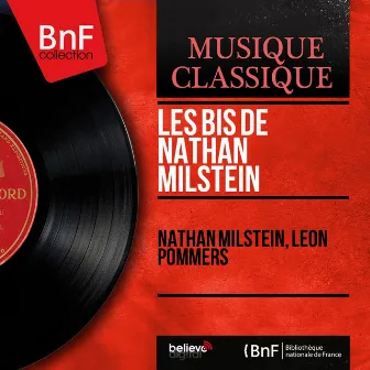 Les bis de Nathan Milstein (Mono Version) by Leon Pommers