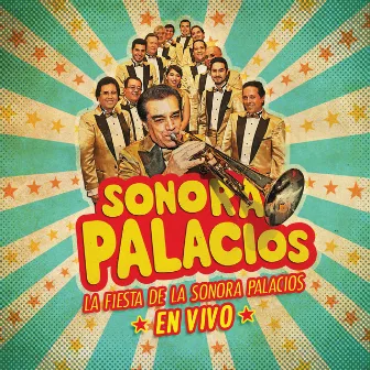 La Fiesta de la Sonora Palacios (En Vivo) by Sonora Palacios