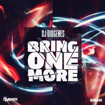 Bring One More by DJ Diogenes