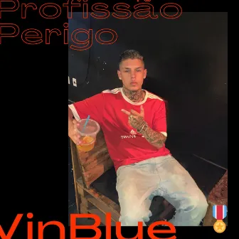 Profissão Perigo by Vin Blue