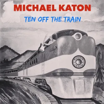 Ten Off the Train by Michael Katon