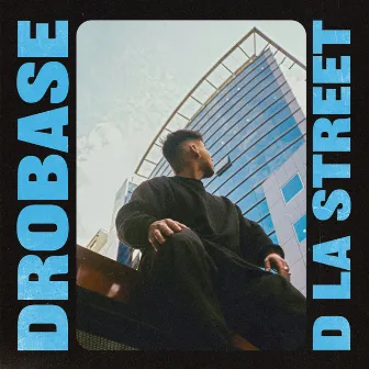 D la Street by Drobase